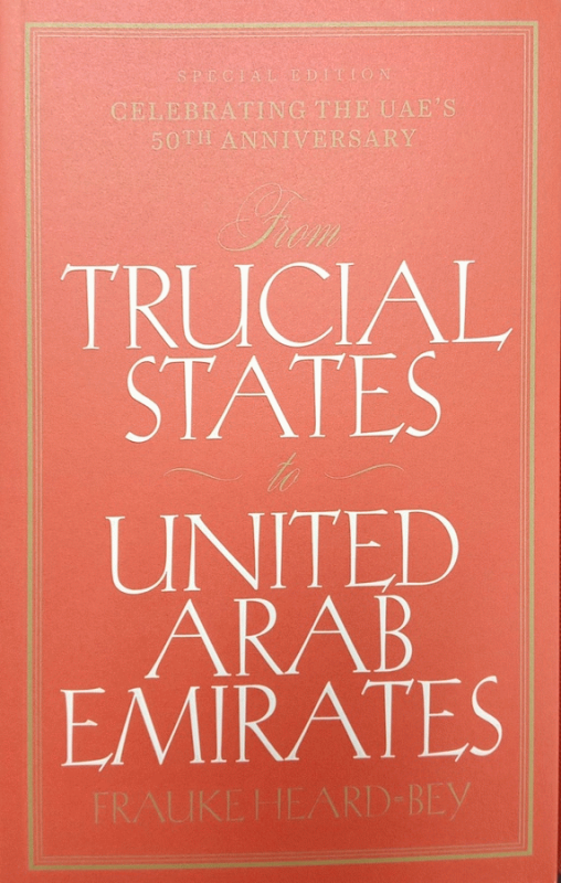 From Trucial States to United Arab Emirates : a society in transition / Frauke Heard-Bey.