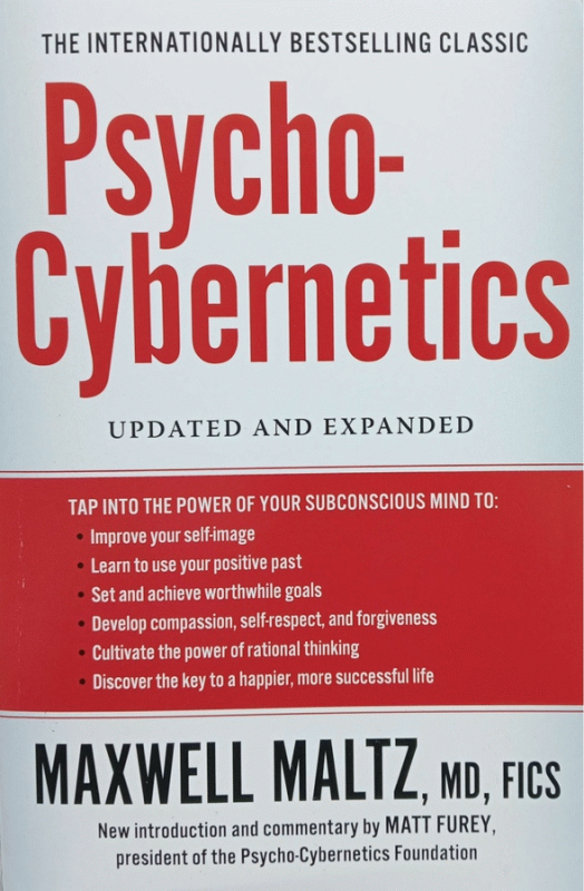 Psycho-Cybernetics : updated and expanded / Maxwell Maltz, MD, FICS.