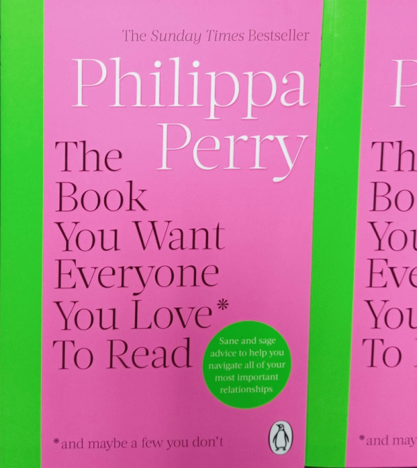 The book you want everyone you love to read and maybe a few you don,t / Philippa Perry.