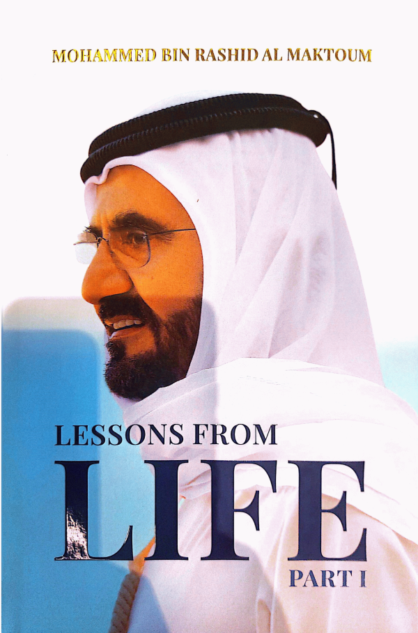 Lessons from life. Mohammed Bin Rashid Al Maktoum.